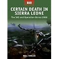 Certain Death in Sierra Leone: The SAS and Operation Barras 2000 (Raid)