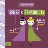 Sense and Sensibility: A BabyLit Opposites Primer