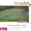 Lebenswenden wagen: Die Botschaft des Labyrinths