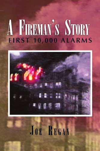 A Fireman's Story: First 10,000 Alarms