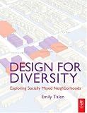 Design for Diversity: Exploring Socially Mixed Neighbourhoods