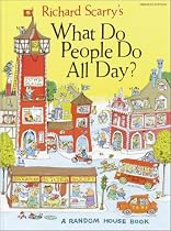 Richard Scarry's What Do People Do All Day