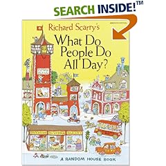 Richard Scarry's What Do People Do All Day