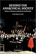 Beyond the Anarchical Society: Grotius, Colonialism and Order in World Politics (LSE Monographs in International Studies)