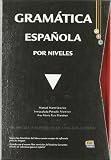 Gramatica Espanola Por Niveles: 2 Volumes /De Inicial a Superior En UNA Sola Obra (Gramatica / Grammar)