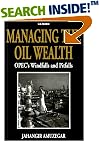 Managing the Oil Wealth: OPEC's Windfalls and Pitfalls