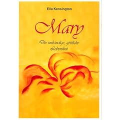 Mary. Die unb�ndige, g�ttliche Lebenslust