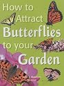 How to Attract Butterflies to Your Garden