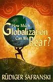 How Much Globalization Can We Bear