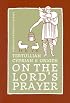 Tertullian, Cyprian, And Origen On The Lord's Prayer (St. Vladimir's Seminary Press Popular Patristics Series)