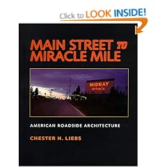 Main Street to Miracle Mile: American Roadside Architecture