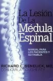 La Lesion De LaMdeula Espinal: Manual Para Los Pacientes Y Su Familia