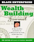 Wealth Building Journal: A Day by Day Journey to a Brighter Future, a Better You