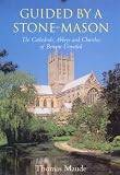 Guided by a Stonemason: Cathedrals, Abbeys and Churches of Britain Unveiled