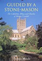 Guided by a Stonemason: Cathedrals, Abbeys and Churches of Britain Unveiled