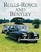 Rolls-Royce and Bentley: The Crewe Years