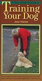 Dog Owner's Guide to Training Your Dog (Dog Owners Guide)