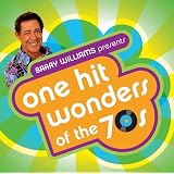 Barry Williams Presents: One Hit Wonders of 70s