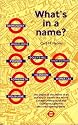 What's in a Name?: Origins of Station Names on the London Underground