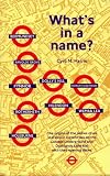 What's in a Name?: Origins of Station Names on the London Underground