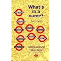 What's in a Name?: Origins of Station Names on the London Underground