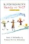 Kindergarten: Ready or Not?: A Parent's Guide