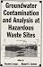 Groundwater Contamination and Analysis at Hazardous Waste Sites (Environmental Science and Pollution Control Series)