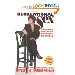 Recreational Sex : An Insider's Guide to the Swinging Lifestyle