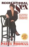 Recreational Sex : An Insiders Guide to the Swinging Lifestyle