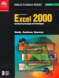 Microsoft Excel 2000: Introductory Concepts and Techniques (Shelly Cashman Series)
