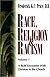 Race, Religion & Racism, Vol. 1: A Bold Encounter With Division in the Church