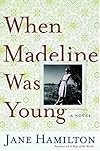 When Madeline Was Young: A Novel