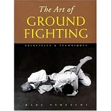TheArtofGroundFighting:Principles&Techniques