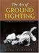 The Art of Ground Fighting: Principles & Techniques by Marc Tedeschi ISBN 0834804964