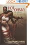 Hot Johnny (and the Women Who Loved Him)