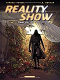 Reality Show, tome 3 : Interruption momentan�e