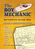 The Boy Mechanic: Best Projects from the Classic Series