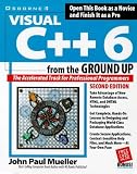 Visual C++ 6 from the Ground Up