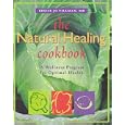 The Natural Healing Cookbook: A Wellness Program for Your Optimal Health