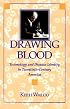 Drawing Blood: Technology and Disease Identity in Twentieth-Century America (The Henry E. Sigerist Series in the History of Medicine)