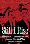 Still I rise : a graphic history of African Americans