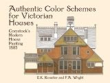 Home & Interior Design books item: Authentic Color Schemes for Victorian Houses: Comstock's Modern House Painting, 1883