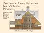 Authentic Color Schemes for Victorian Houses: Comstock's Modern House Painting, 1883 (Dover Architecture)
