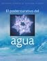 El Poder Curativo Del Agua/ The Healing Power of Water (Spanish Edition)