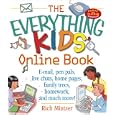 The Everything Kids Online Book: E-Mail, Pen Pals, Live Chats, Home Pages, Family Trees, Homework, and Much More! (Everything Kids Series)