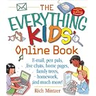 Click here to buy The Everything Kids Online Book: E-Mail, Pen Pals, Live Chats, Home Pages, Family Trees,... by  Richard Mintzer and Carol F. Mintzer.