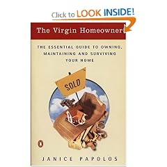 The Virgin Homeowner: The Essential Guide to Owning, Maintaining, and Surviving Your Home