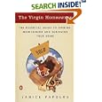 The Virgin Homeowner: The Essential Guide to Owning, Maintaining, and Surviving Your Home