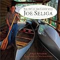 The Art of the Canoe with Joe Seliga