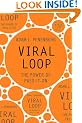 Viral Loop: The Power of Pass-it-on
